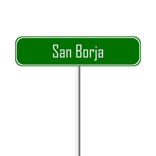 San Borja Ortsschild Ortsschild — Stockfoto