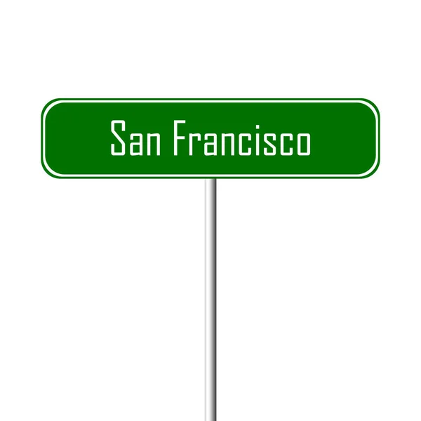 San Francisco Town Sign Signo Nombre Del Lugar — Foto de Stock