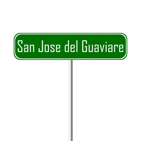 San Jose Del Guaviare Panneau Ville Nom Lieu — Photo