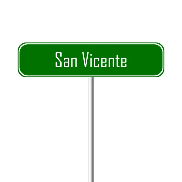 San Vicente Miasta Znak Znak Nazwa Miejsca — Zdjęcie stockowe