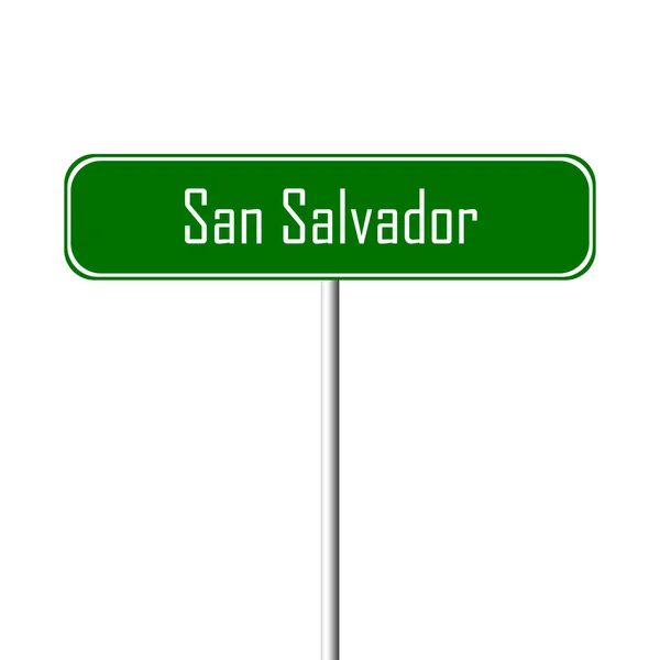 San Salvador Miastem Znak Nazwa Miejsca Znak — Zdjęcie stockowe