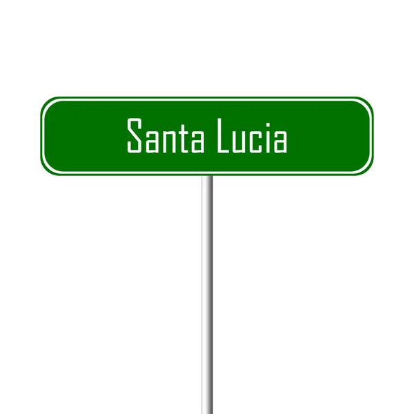 Signo Santa Lucía Signo Nombre Del Lugar — Foto de Stock