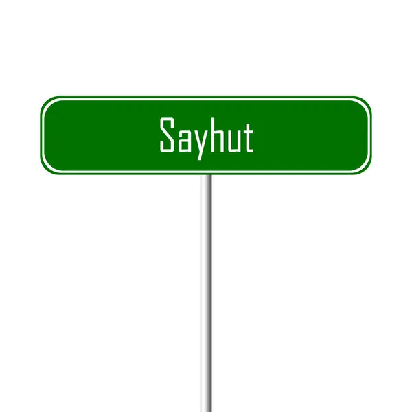 Sayhut Πόλη Υπογράψει Τοπωνύμιο Πινακίδα — Φωτογραφία Αρχείου