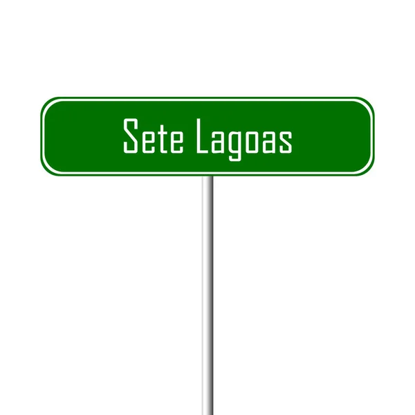 Sete Lagoas Miasta Znak Znak Nazwa Miejsca — Zdjęcie stockowe