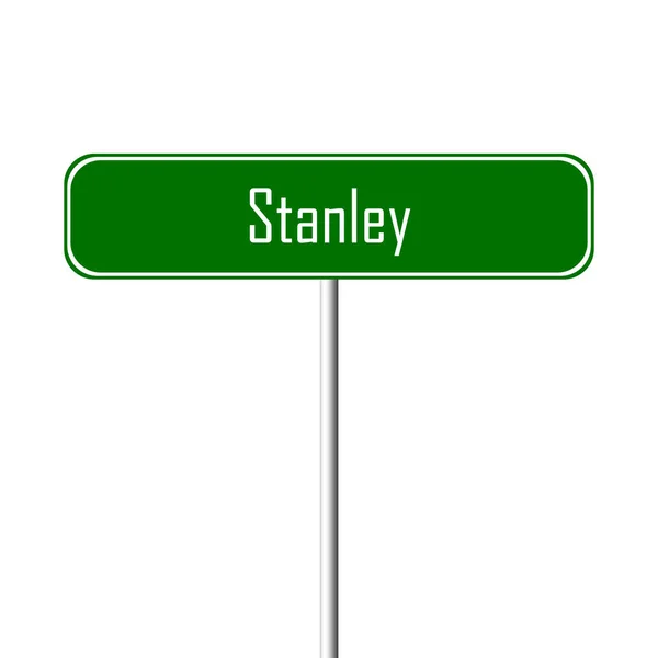 Stanley Town Signo Signo Nombre Lugar — Foto de Stock