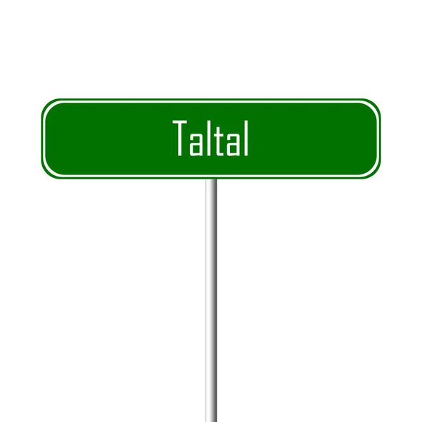 Taltal Town Sign Segnaposto — Foto Stock