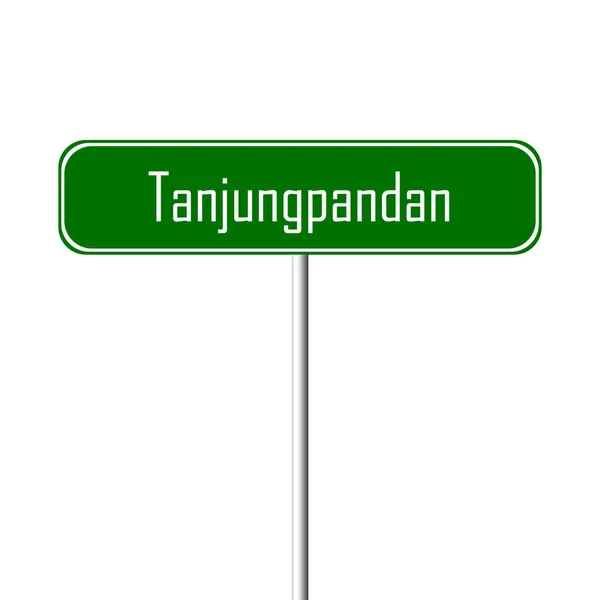 Tanjungpandan 镇标志地方 名字标志 — 图库照片