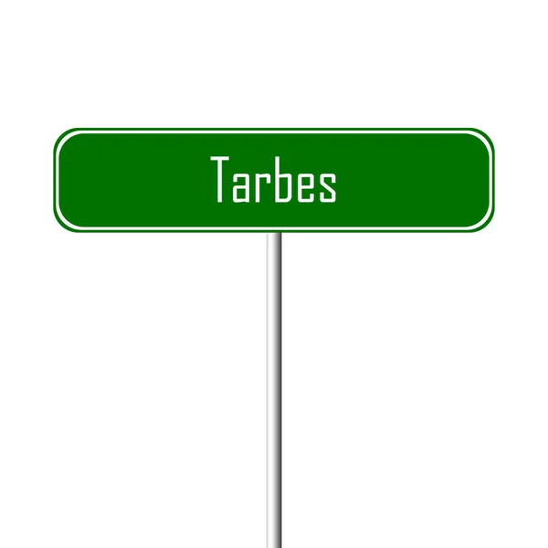 Znak Města Tarbes Místní Jméno Znamení — Stock fotografie