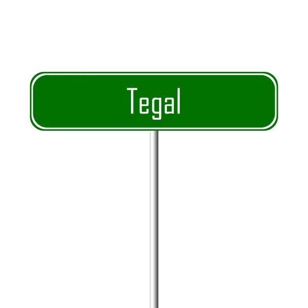 Tegal 镇标志地方 名字标志 — 图库照片