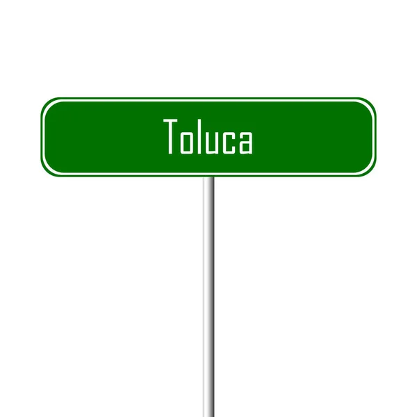Toluca Town Semn Loc Nume Semn — Fotografie, imagine de stoc