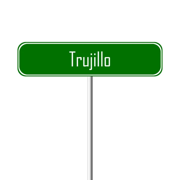 Trujillo Town Sign Place Name Sign — Stock Photo, Image