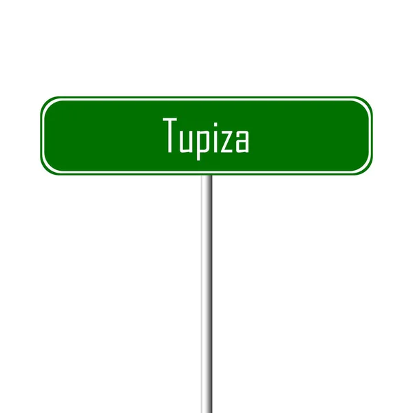 Señal Ciudad Tupiza Signo Nombre Lugar — Foto de Stock
