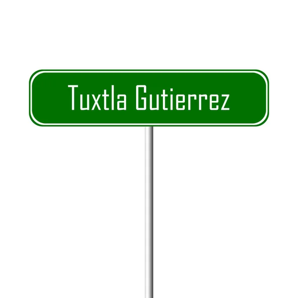 Panneau Ville Tuxtla Gutierrez Nom Lieu — Photo