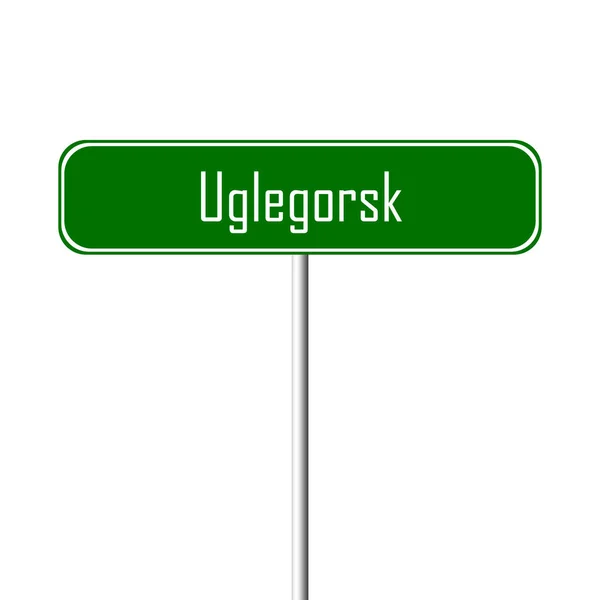 Uglegorsk Town Sign Place Name Sign — Stock Photo, Image