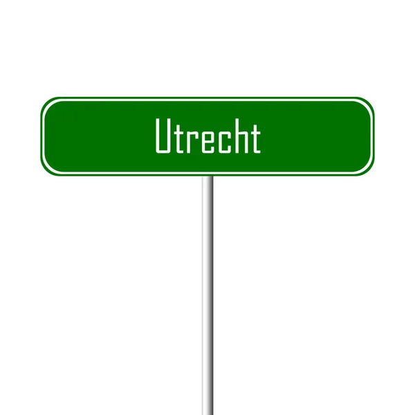 Πρόσημο Πόλη Ουτρέχτη Τοπωνύμιο Σημάδι — Φωτογραφία Αρχείου