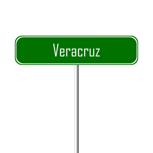 Señal Veracruz Ciudad Signo Nombre Lugar — Foto de Stock