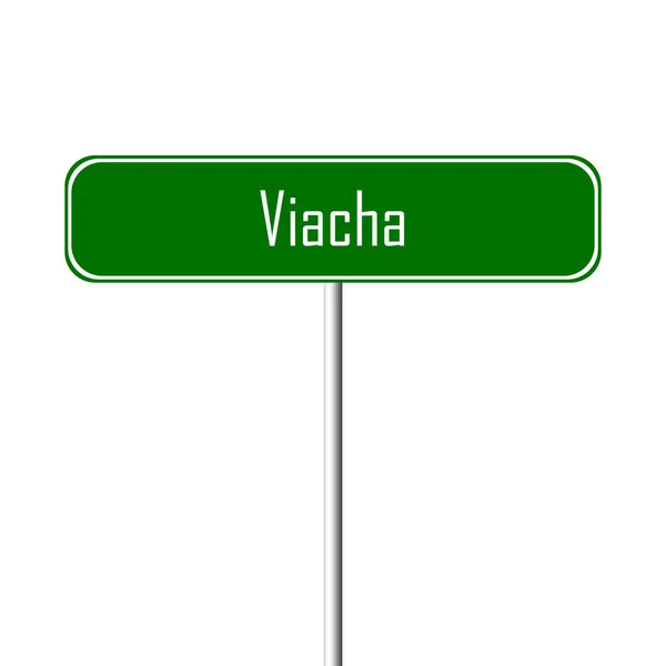 Viacha 镇标志地方 名字标志 — 图库照片