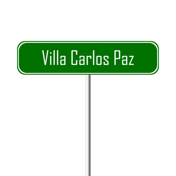 Sinal Vila Carlos Paz Cidade Sinal Lugar Nome — Fotografia de Stock