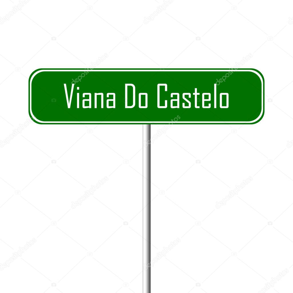 Viana Do Castelo Town sign - place-name sign