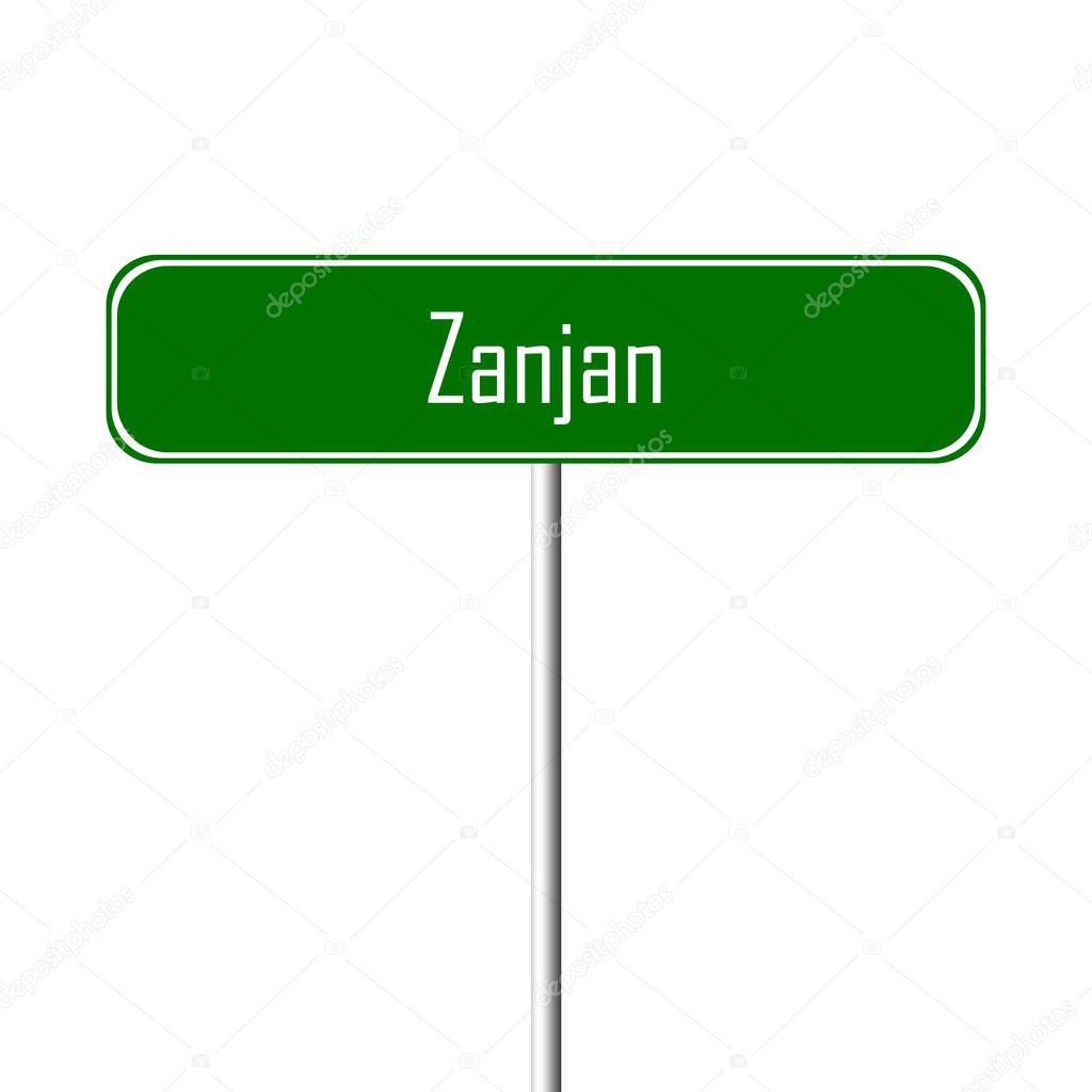 Zanjan Town sign - place-name sign