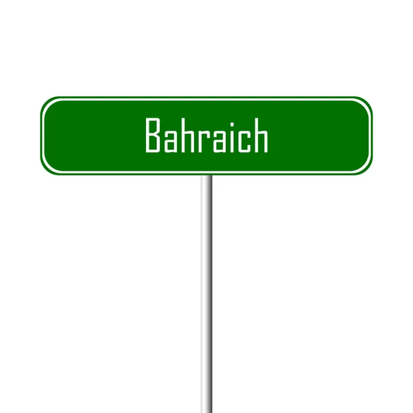 Bahraich Town Sign Place Name Sign — Stock Photo, Image