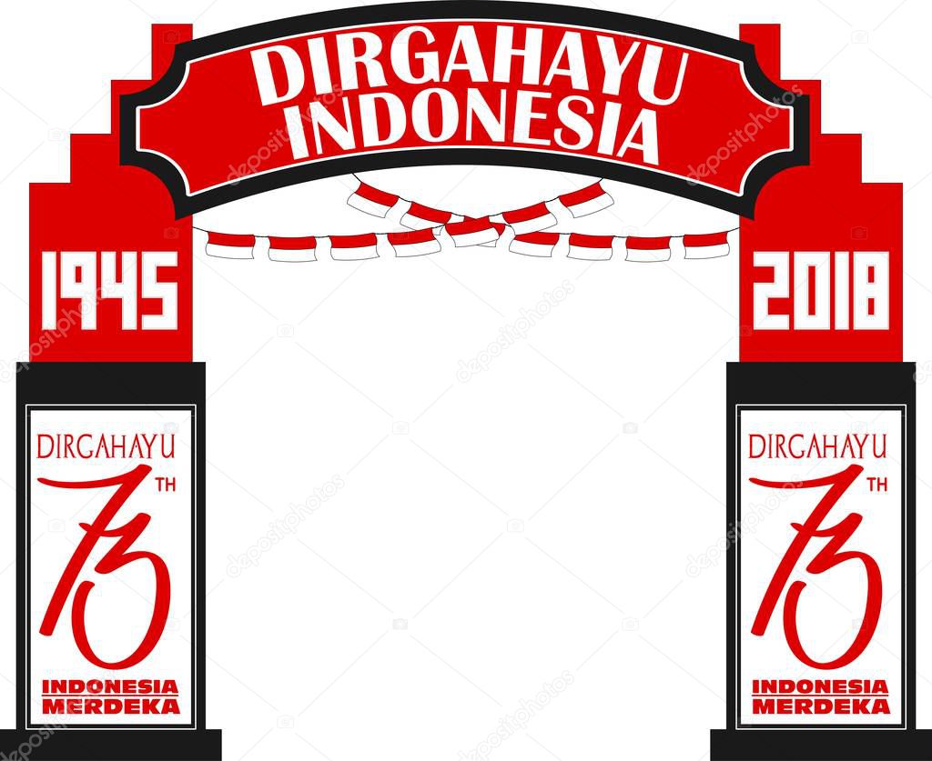 Independence day of Indonesia banner, 73 years for freedom from 17 Aug 1945 until 2018