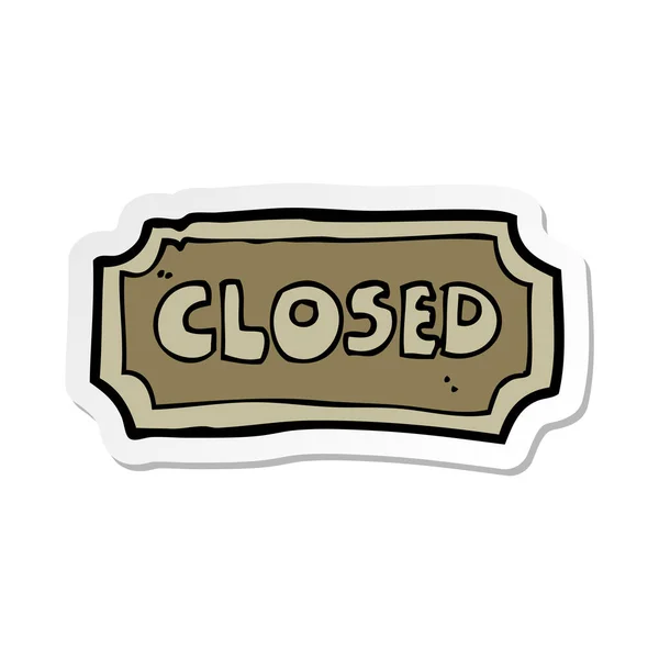 Sticker Cartoon Closed Sign — Stock Vector