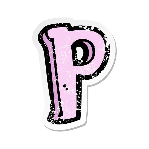 Retro distressed sticker of a cartoon letter P — Stock Vector
