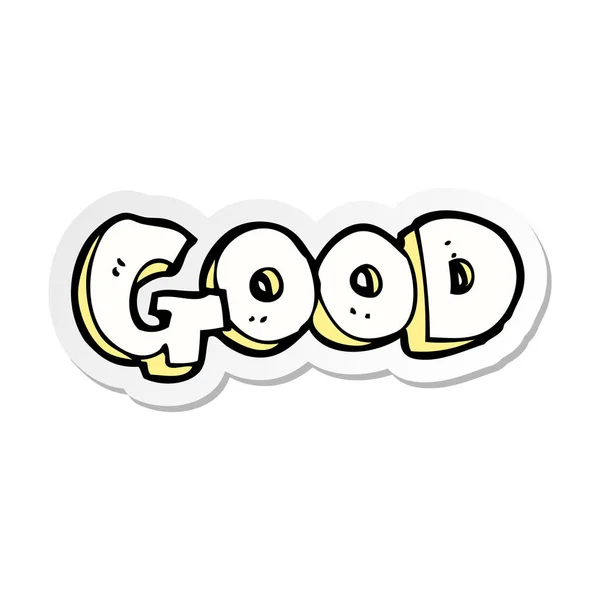 Sticker of a cartoon good sign — Stock Vector