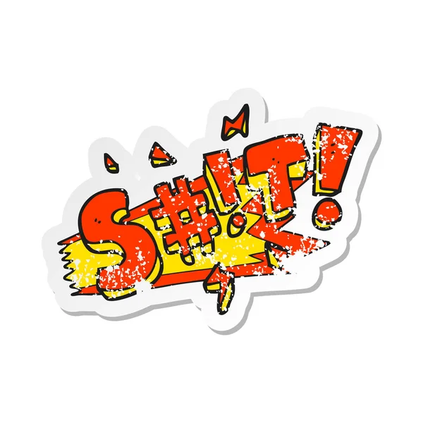 Retro distressed sticker of a cartoon swearword — Stock Vector