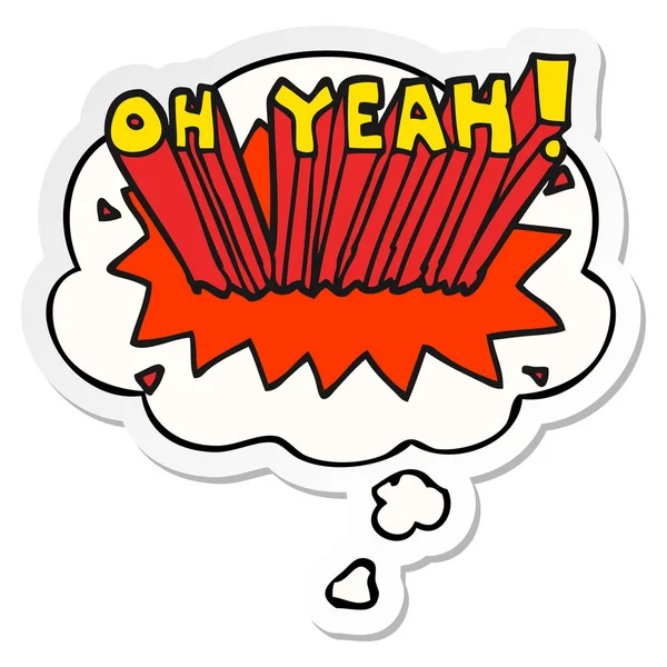 karikatür metin Oh evet! ve basılı bir etiket olarak kabarcık düşünce