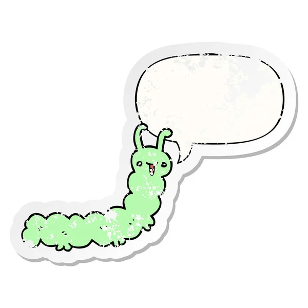 Cartoon caterpillar and speech bubble distressed sticker — Stock Vector