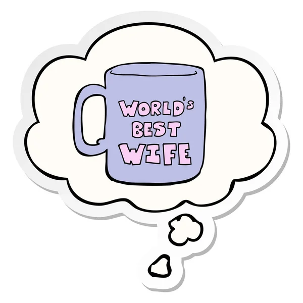 Worlds best wife mug and thought bubble as a printed sticker — Stock Vector