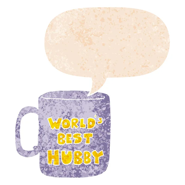 Worlds best hubby mug and speech bubble in retro textured style — Stock Vector