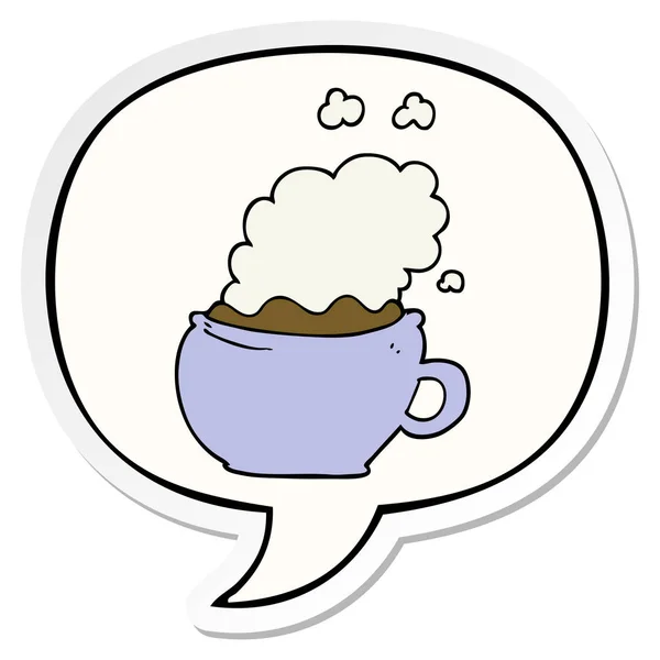 Cartoon hot cup of coffee and speech bubble sticker — Stock Vector