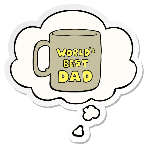 Dünyalar en iyi baba kupa ve basılı bir etiket olarak kabarcık düşünce — Stok Vektör
