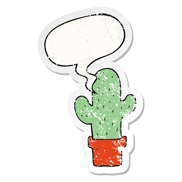 Cartoon cactus and speech bubble distressed sticker — Stock Vector