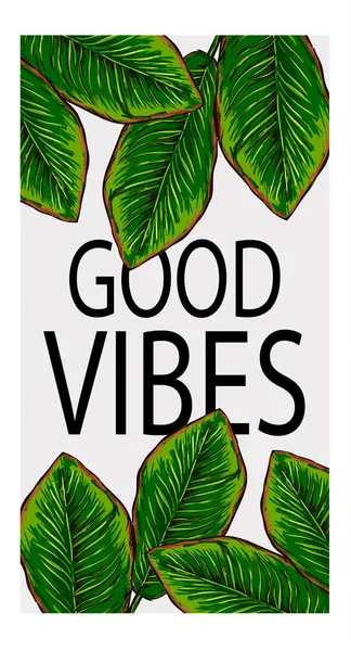 good vibes slogan tropical illustration with banana leaf illustration