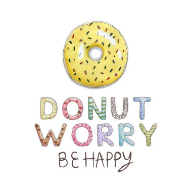 Çörek endişe olmak mutlu komik kartı çörek yazı tipi ve lezzetli sarı çörek. Tebrik kartları, dekorasyon, baskılar ve posterler için ilham verici ifade. Çizilen illüstrasyon işaretleri tarafından el.