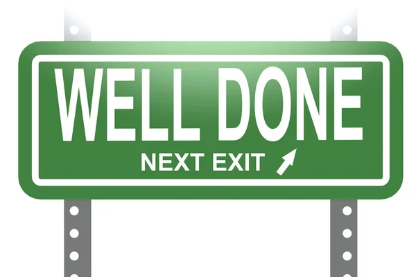 Well Done Word Green Sign Board Isolated Rendering — Stock Photo, Image