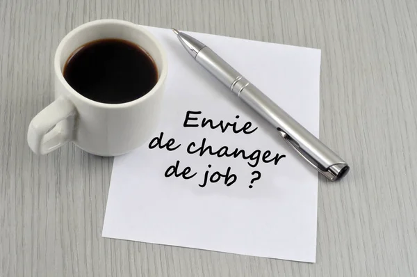 Quieres Cambiar Trabajo Escrito Francés Una Hoja Papel Lado Una —  Fotos de Stock