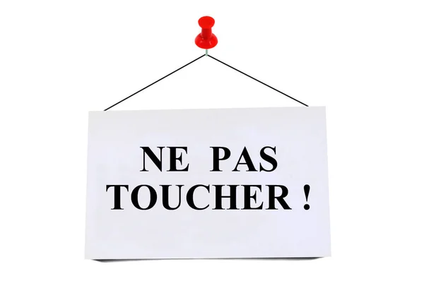 Cartão Fixado Fundo Branco Com Não Toque Escrito Francês Nele — Fotografia de Stock