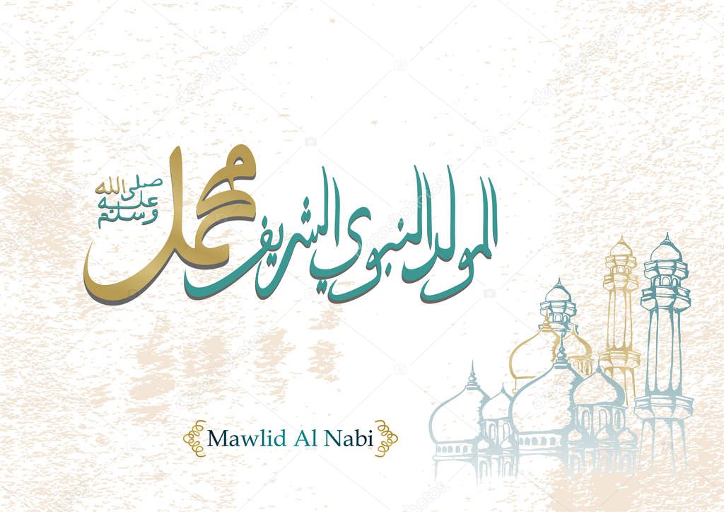 Vector of mawlid al nabi. Celebration greeting design with translation Arabic- Prophet Muhammad's birthday in Arabic Calligraphy style