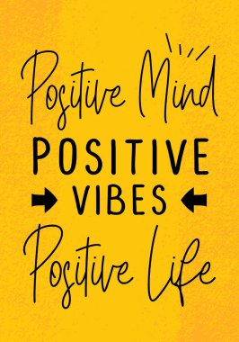 Motivasyon Alıntı Posteri Şablonu. Motivasyon metniyle vektör illüstrasyonu. Pozitif zihin, pozitif titreşimler, pozitif yaşam. Sarı arkaplanda betik tipografisi olan sarı ve siyah.