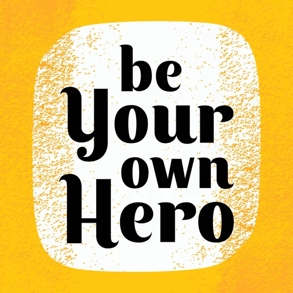 Motivasi Dan Inspirasi Kutipan Poster Jadilah Pahlawan Anda Sendiri Vektor - Stok Vektor