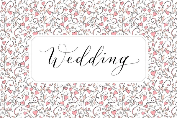 Cartão de casamento com corações fundo padrão, modelo de convite. Caligrafia personalizada escrita à mão . —  Vetores de Stock