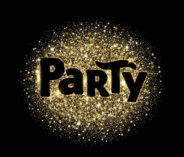 Parti kelime, glitter afiş tipografi ile. Siyah zemin üzerine altın parıldıyor.