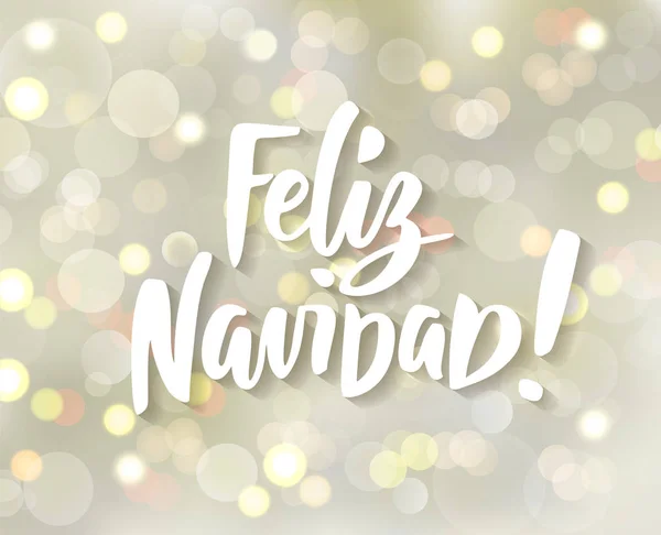 Feliz Navidad - spanish Merry Christmas hand drawn text. Holiday greetings quote. White and gold sparkling glowing lights. Background with bokeh effect. — Stock Vector