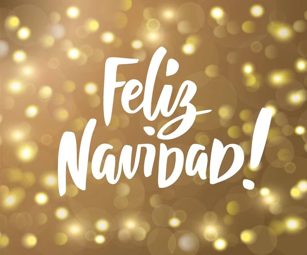 Feliz Navidad - espagnol Joyeux Noël texte dessiné à la main. Salutations de vacances citation. Des lumières éclatantes dorées. Fond avec effet bokeh . — Image vectorielle