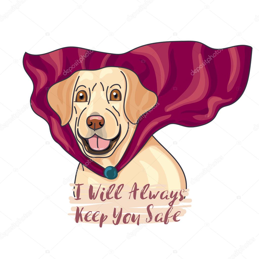 Labeador, a super dog wear heroic red cape with slogan.